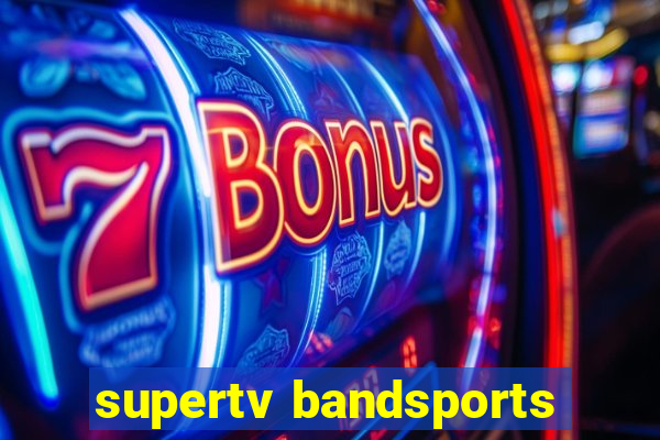 supertv bandsports